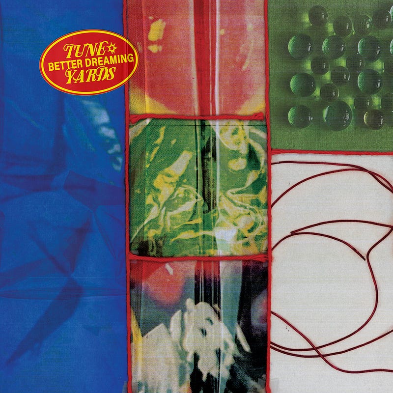 Album cover art for Better Dreaming by Tune-Yards